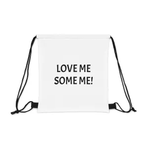 LOVE ME SOME ME! Drawstring Bag