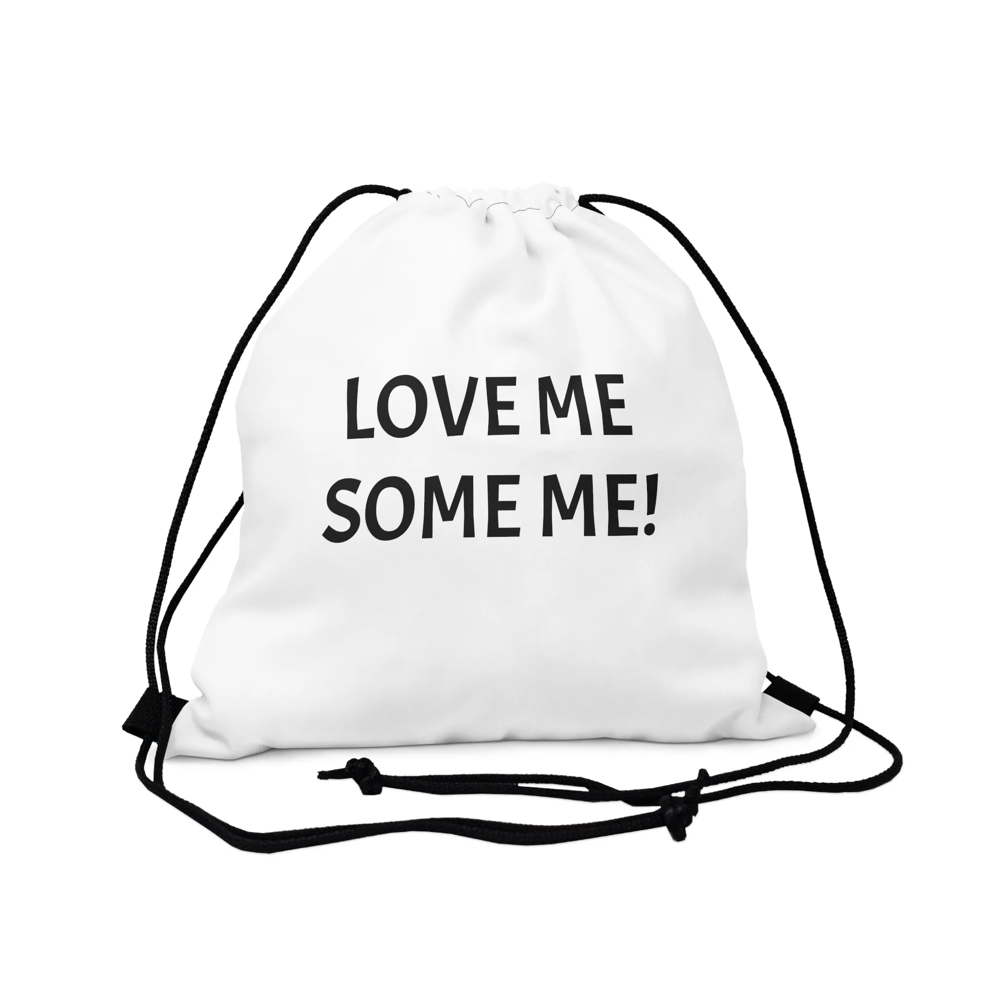 LOVE ME SOME ME! Drawstring Bag